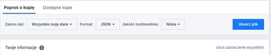 Opcje pobierania danych z Facebooka. Można ustawić zakres dat, format danych (ustawiony JSON) oraz jakość multimediów. Po prawej duży niebieski przycisk 'Utwórz plik'