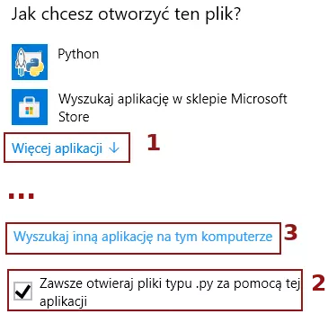 Zrzuty ekranu pokazujące fragmenty dwóch okienek i trzy elementy podpisane cyframi od 1 do 3. 1 to opcja 'Więcej aplikacji', 2 to opcja 'Zawsze otwieraj pliki py przy użyciu tej aplikacji', a 3 to opcja 'Wyszukaj inną aplikację na tym komputerze'.