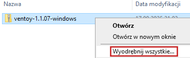 Zrzut ekranu pokazujący zaznaczony plik ZIP z Ventoyem. Na wierzchu widać otwarte menu kontekstowe z zaznaczoną opcją 'Wyodrębnij wszystkie'.